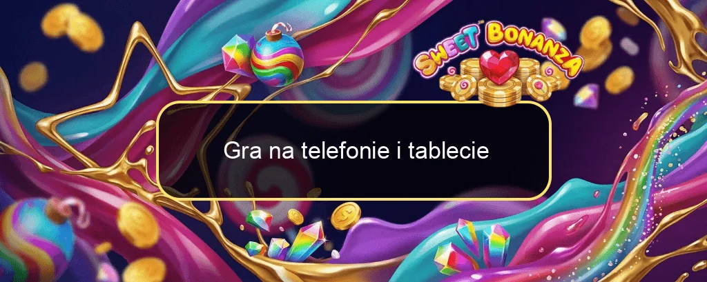 Gra na telefonie i tablecie Gra na telefonie i tablecie